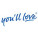 You'll love